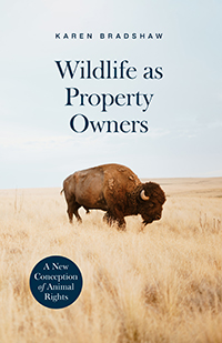 Wildlife as Property Owners: A New Conception of Animal Rights