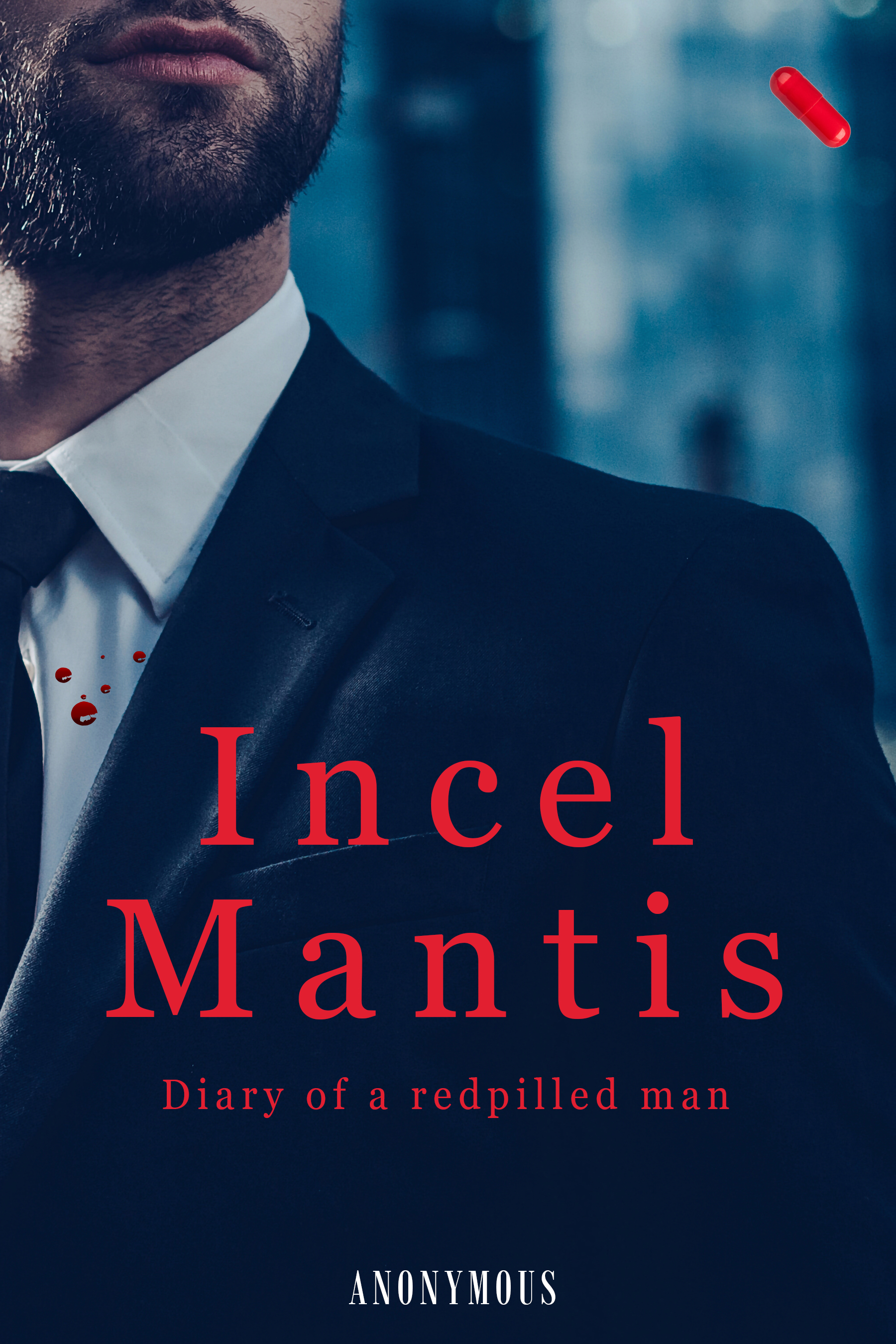 Incel Mantis: diary of a redpilled man