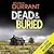 Dead & Buried (Calladine & Bayliss, #5)