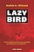 Lazy Bird (French Edition)