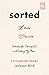 Sorted: Growing Up, Coming Out, and Finding My Place (A Transgender Memoir)