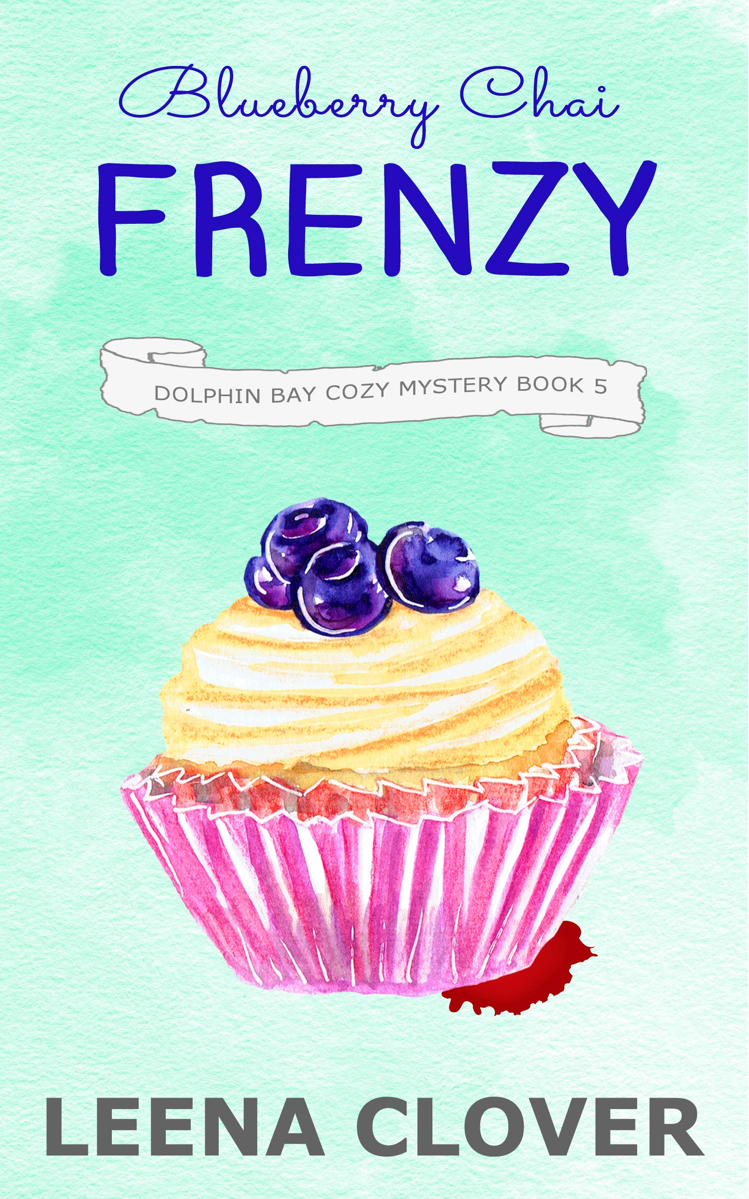 Blueberry Chai Frenzy (Dolphin Bay #5)