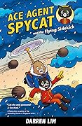 Ace Agent Spycat and the Flying Sidekick