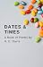 Dates and Times a Book of Poetry by H.E. Davis