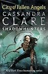 City of Fallen Angels by Cassandra Clare