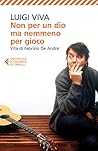 Non per un dio ma...