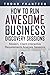 How to Run Awesome Business...