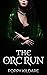 The Orc Run (The Orc Run, #1)