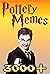 Memes: Pottery Memes 3500+ ...