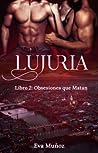 Lujuria by Eva Muñoz
