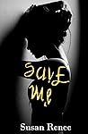 Save Me by Susan   Renee