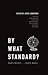 By What Standard? God's World… God's Rules