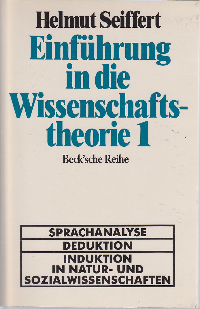 Einführung in die Wissenschaftstheorie. Band 1. Sprachanalyse - Deduktion - Induktion in Natur- und Sozialwissenschaften (Paperback)