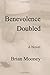 Benevolence Doubled by Brian Mooney