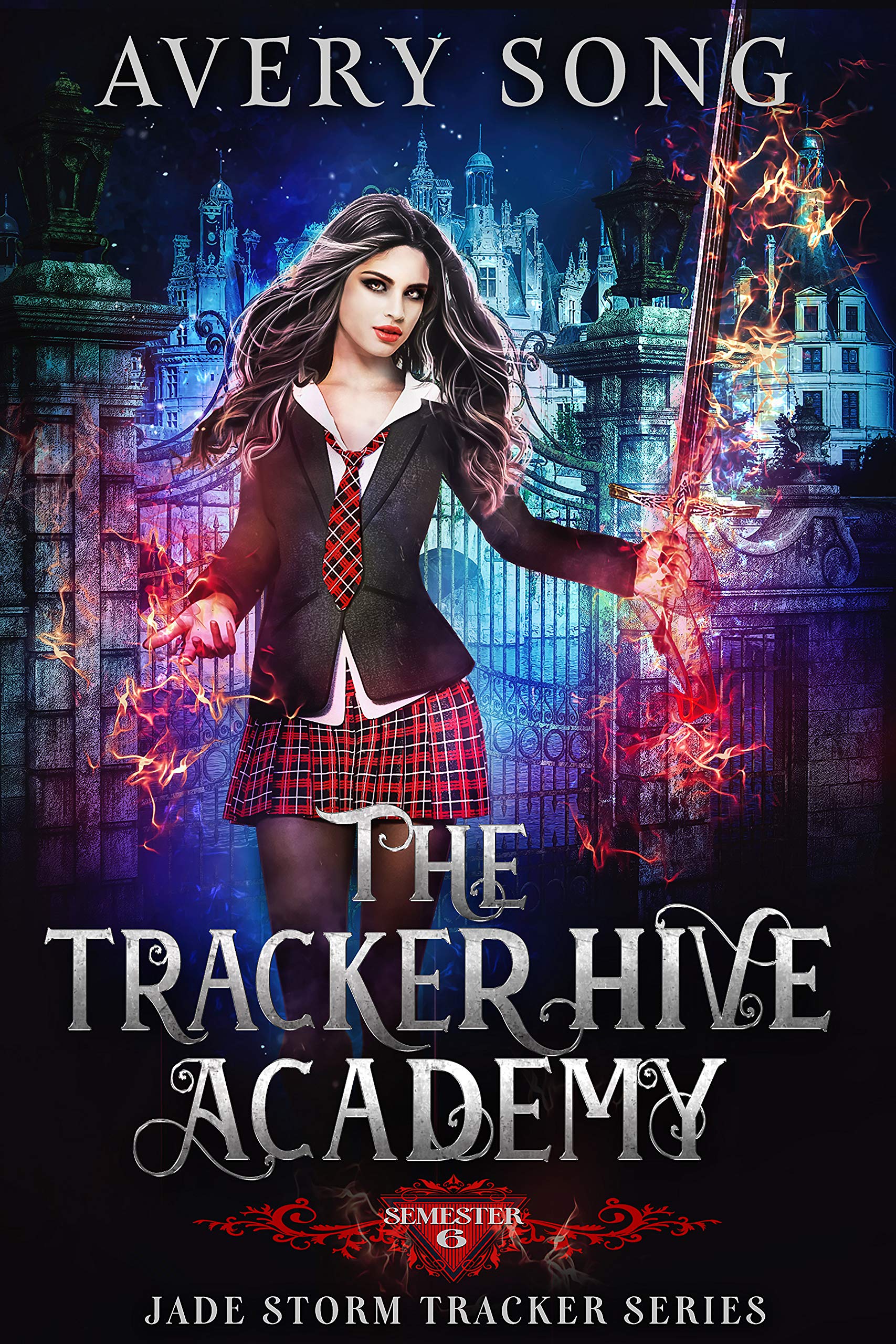 The Tracker Hive Academy: Semester Six (Jade Storm Tracker, #6)
