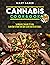 CANNABIS COOKBOOK: Learn To...