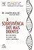 A Sobrevivencia Dos Mais Doentes by Sharon  Moalem