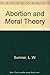 Abortion and Moral Theory (Princeton Legacy Library)
