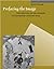 Prefacing the Image: The Writing of Art History in Sixteenth-Century Iran (Muqarnas, Supplements, 9)