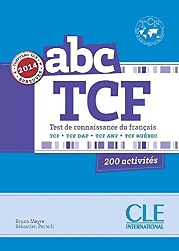 ABC TCF - Conforme épreuve - Livre + CD - Test du connaissance francais (French Edition)