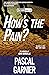 How's the Pain? [Editions Gallic]