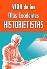 Vida de los más excelentes historietistas by Various