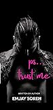 PS... Trust Me