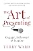 The Art of Presenting