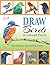 DRAW Birds in Colored Pencil by Ann Kullberg