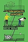 The Intergalactic Interloper by Delas Heras
