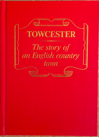 Towcester - The story of an English country town