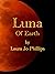 Luna of Earth (Luna, #1)