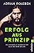 Erfolg aus Prinzip by Adrian Rouzbeh