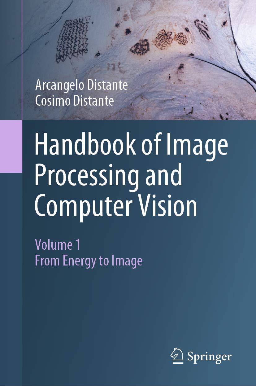 Handbook of Image Processing and Computer Vision: Volume 1: From Energy to Image (Kindle Edition)