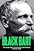 Black Bart: The Life and Legacy of the Wild West’s Most Notorious Gentleman Bandit