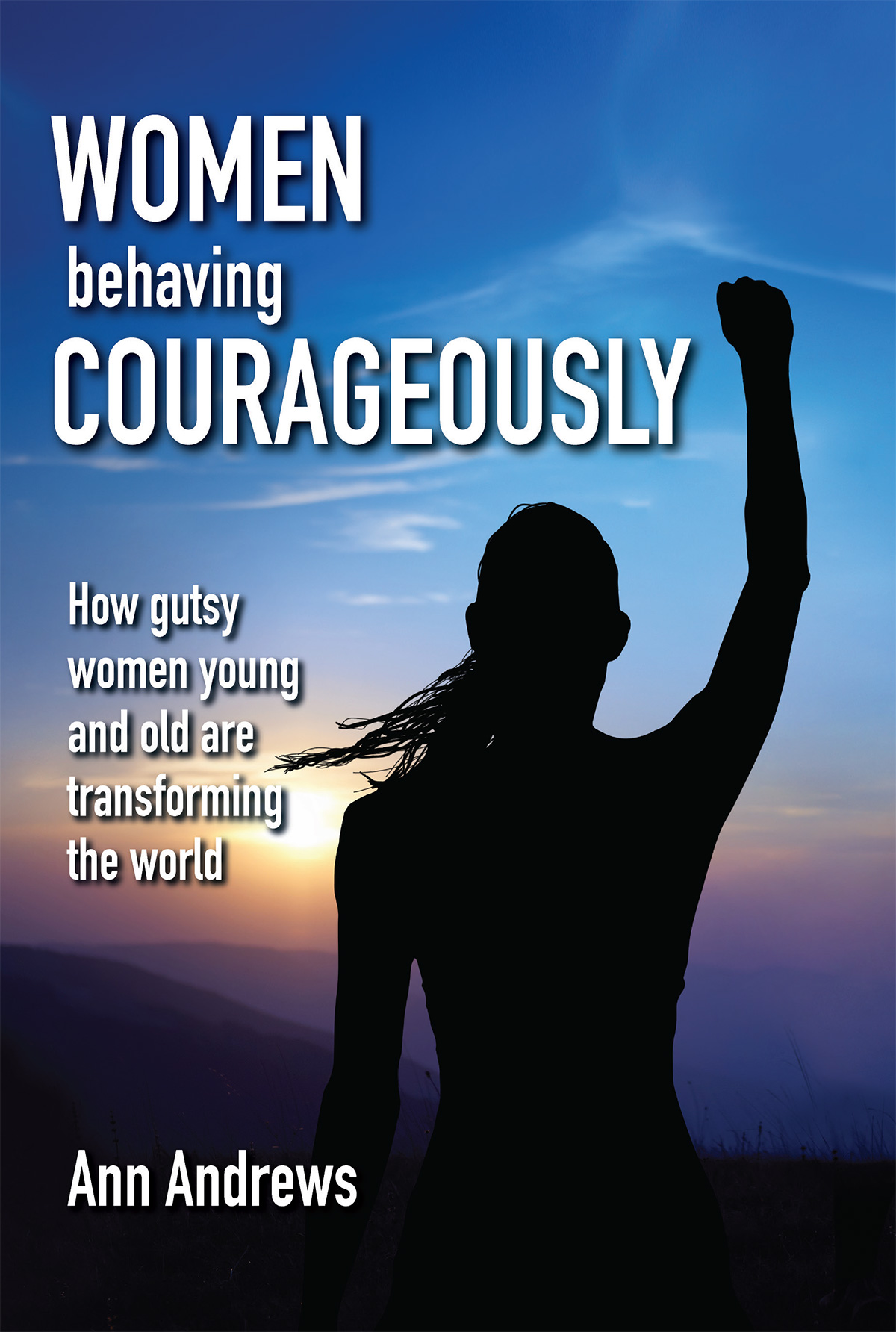 Women Behaving Courageously