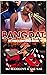 Bang Dat 2: Her Gangsta Com...