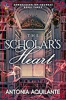 The Scholar’s Heart (Chronicles of Tournai #3)