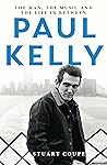 Paul Kelly: The M...
