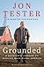 Grounded by Jon Tester