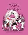 Maya's Big Scene (A Mile End Kids Story) Maya's Big Scene (A Mile End Kids Story)