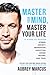 Master Your Mind, Master Your Life by Aubrey Marcus