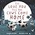 I'll Love You Till the Cows Come Home by Kathryn Cristaldi