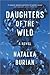 Daughters of the Wild