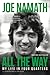 All the Way: My Life in Four Quarters