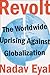 Revolt: The Worldwide Upris...