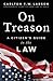 On Treason: A Citizen's Gui...