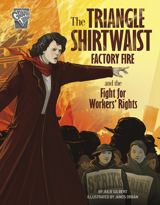 The Triangle Shirtwaist Factory Fire and the Fight for Workers' Rights (Movements and Resistance)