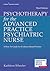 Psychotherapy for the Advanced Practice Psychiatric Nurse: A How-To Guide for Evidence-Based Practice (Locomotive Portfolios)