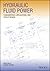 Hydraulic Fluid Power: Fundamentals, Applications, and Circuit Design